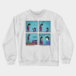 I need a drink Crewneck Sweatshirt